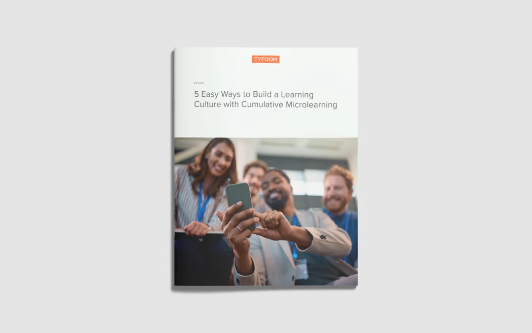 eBook: 5 Easy Ways to Build a Learning Culture with Cumulative Microlearning